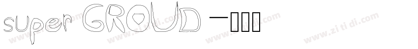 super GROUD字体转换